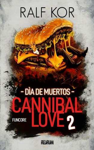 Cannibal Love 2 - Dìa de Muertos